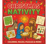 Christmas Nativity Coloring & Activity Book for Kids: Over 10 Fun Puzzles, Mazes, and Coloring Activities to Celebrate the Birth of Jesus (Christmas ... 2) (AS Sawhein Christmas Story Collection)