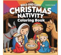 Christmas Nativity Coloring Book : bold and Easy Coloring Book For Adults and Teens: Featuring Cute Biblical Scenes, Family Friendly Design, High ... Gift (Bold and Easy Christmas Coloring Book)