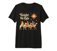 Christmas Nativity Three Wise Men Tonight We Ride Premium T-Shirt