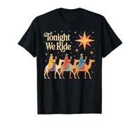 Christmas Nativity Three Wise Men Tonight We Ride T-Shirt