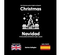 Christmas / Navidad: First Christmas words in English and Spanish: 4 (English/Spanish Bilingual Books for Babies and Toddlers)