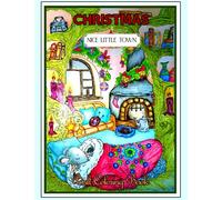 Christmas Nice Little Town Adult Coloring Book: Nice Little Town Coloring Books christmas Santa's Village Simple, Fun, Easy Relaxing and Stress Relieving Coloring 119 Pages