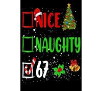 Christmas Nice Naughty 67 Meme Notebook: 6x9” Lined Journal- Capture Ideas, Plans & Daily Inspiration