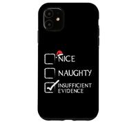 Christmas Nice Naughty Insufficient Evidence Xmas Men Women Case for iPhone 11
