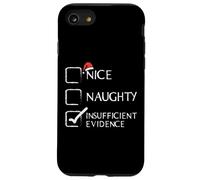 Christmas Nice Naughty Insufficient Evidence Xmas Men Women Case for iPhone SE (2020) / 7/8