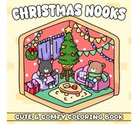 Christmas Nooks: Charming Winter Treats Coloring Book featuring Cozy Gifts, Festive Ornaments, and Warm Winter Delights for Relaxing Days