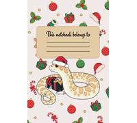 Christmas Notebook: Albino Western Hognose Snake Illustration - 6" x 9" - 120 College-Ruled Pages / 60 Sheets - The Perfect Christmas Gift For Any Snake Owner / Reptile Lover
