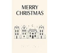 Christmas Notebook: Gift For You.Christmas Gift.Ideas Live Here.Your Story Starts Here.Your Space To Write