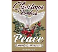 Christmas Notebook - Peace ( Jesus is the reason ): Notebook/Journal, 6 x 9 inches, 128 colored-, numbered & ruled pages, Enter your Topics in ... sermon notes, church school, bible study