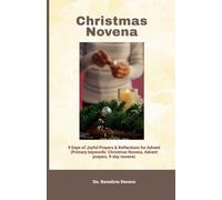 Christmas Novena: 9 Days of Joyful Prayers & Reflections for Advent (Primary keywords: Christmas Novena, Advent prayers, 9-day novena)
