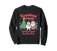 Christmas Occupational Therapists Always Make The Nice List Sweatshirt