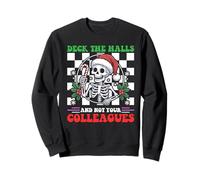 Christmas Office Deck The Hall Not Your Colleagues Humor Sweatshirt