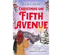 Christmas on Fifth Avenue: A brand-new Christmas fake dating romance set in New York, perfect for fans of irresistible and unputdownable festive rom-coms in 2025: Book 1 (Christmas Escapes)
