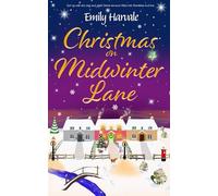 Christmas on Midwinter Lane: Curl up with this cosy and joyful festive romance filled with friendship, community, and love: 1