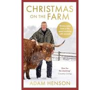 Christmas on the Farm – Wintry tales from a life spent working with animals
