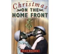 Christmas on the Home Front 1939-1945