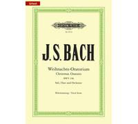 Christmas Oratorio BWV 248 Piano reduction 4 solo parts (SATB), mixed choir (SAT