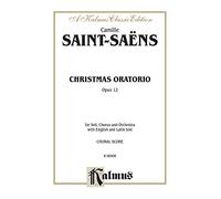 Christmas Oratorio, Op. 12: Satb with Ssatbar Soli (Orch.) (Latin, English Language Edition) (Kalmus Edition)