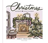 Christmas Ornament Advent Calendar Coloring Book: Simple and Bold Lines, Color Cute and Cozy Woodland animals, Santa, Sweet Treats and more