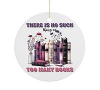 Christmas Ornament, There Is No Such Thing As Too Many Books Christmas Tree Hanging Decorations Funny Readers Reading Commemorative Keepsake, 7.5CM Round Ceramic Ornaments, Xmas Gifts