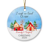 Christmas Ornaments I Wish We Lived Closer Ceramic Hanging Personalized Xmas Round Shape Hanging Beautiful Xmas Ornament For Office Graduation Home 7.3Cm