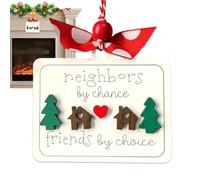 Christmas Ornaments | Wooden Winter Holiday Pendant Decor | Christmas Neighbor Friend Ornament | for Family Friends Women Girlfriend Men Neighbor