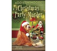 Christmas Party Murder: 28 (Country Cottage Mysteries)