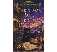 Christmas Past, Christmas Present: A Cozy Paranormal Mystery with a Talking Cat, a Christmas Murder, and a Secret from the Past (A Hemlock Harbor Mystery)