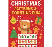 Christmas Patterns & Counting Fun: Festive Matching, Sequencing, AB Patterns, Counting & Number Activities for Kids Ages 4-8