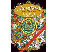 Christmas Patterns & Mandala Coloring Book: Festive Christmas Patterns and Mandalas with Gratitude Journal prompts for relaxing holiday coloring.