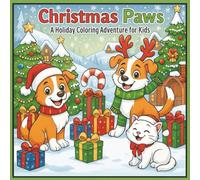 Christmas Paws - Kids: A Holiday Coloring Adventure for Kids (The Paws Collection)