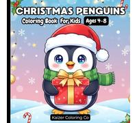 Christmas Penguin Coloring Book for Kids Ages 4-8: Cute & Easy Kawaii Holiday Penguins to Color for Winter Fun Boys and Girls (cute christmas animals coloring book)