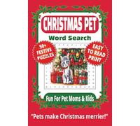CHRISTMAS PET WORD SEARCH: 50+ Easy-to-Read Puzzles in a Pet Lover’s Word Find Book About Cats, Dogs & Holiday Cheer | 6×9 Inches, 110 Pages | Life ... & LEISURE WORD SEARCH SERIES: ANIMALS & PETS)
