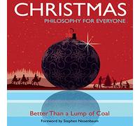 Christmas - Philosophy for Everyone: Better Than a Lump of Coal: 5
