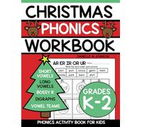 Christmas Phonics Workbook: Short Vowels, Long Vowels, Bossy R, Digraphs, and Vowel Teams for Kids in Kindergarten, First Grade, and Second Grade
