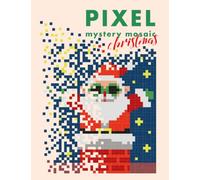Christmas Pixel Mystery Mosaic Color By Number for Adults: Color Squares Quest Extreme Challenges For Relaxation (Pixel Mystery Mosaics)