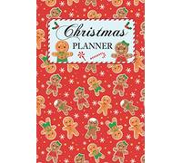 Christmas Planner: Gingerbread - All-in-One Holiday Organizer Book - Includes: Christmas Gift List, Holiday Budget Planner, Shopping List, Christmas ... Planner, Christmas Meal Planner, and More!