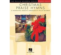 Christmas Praise Hymns: Phillip Keveren Series (The Phillip Keveren Series: Piano Solo)