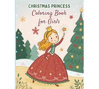 Christmas Princess Coloring Book for Girls - 50 Designs / 112 Page Book: “Holiday Magic & Royal Adventures - 50 Festive Princess-Themed Coloring Pages for Girls”