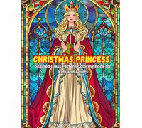 Christmas Princess : Stained Glass Coloring book for Kids and Adults: 65 pages | 31 beautiful stained glass patterns | 8.5 x 11 in Large Print pages | Christmas Gifting | Coloring Book for Relaxation