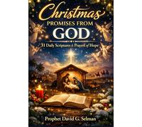 CHRISTMAS PROMISES FROM GOD: 31 Daily Scriptures & Prayers of Hope (The Christmas Faith Collection)