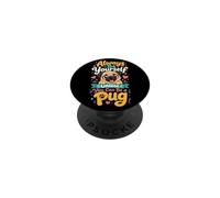 Christmas Pug Always Be Yourself Unless You Can Be a Pug PopSockets Adhesive PopGrip