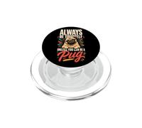 Christmas Pug Always Be Yourself Unless You Can Be a Pug PopSockets PopGrip for MagSafe