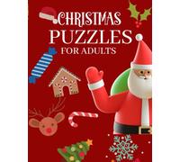 Christmas Puzzle Book for Adults: Fun & Festive Activities, Word searches, Crosswords, Sudoku and Mazes to Stay Relaxed And Focused This Holiday Season