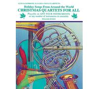 Christmas Quartets for All (Holiday Songs from Around the World): Alto Saxophone (E-Flat Saxes & E-Flat Clarinets)