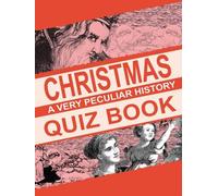 Christmas Quiz Book: A Very Peculiar History Quiz Book