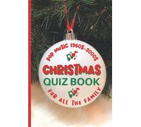 Christmas Quiz Book: Pop Music 1960s-2000s For All The Family