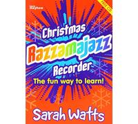 Christmas Razzamajazz Recorder: Ten Well Known Christmas Tunes with a 'Feel Good' Accompaniment by Sarah Watts (1-Jun-2003) Sheet music
