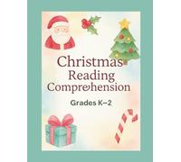 Christmas Reading Comprehension Book for Kids (Grades K-2): 20 Fun Holiday Passages with WH & Multiple Choice Questions | Early Reading Practice for Kindergarten, 1st, and 2nd Grade