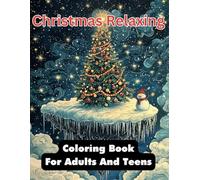 Christmas Relaxing Coloring Book For Adults And Teens: Simple and Relaxing Holiday Vibes with Christmas Heaven and Floating Pine Haven Designs